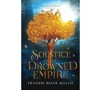 Frankie Diane Mallis Solstice of the Drowned Empire (Tascabile)