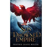 Frankie Diane Mallis Son of the Drowned Empire (Copertina rigida)