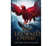 Frankie Diane Mallis Son of the Drowned Empire (Tascabile)