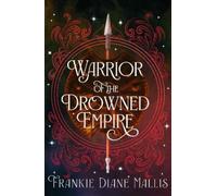 Frankie Diane Mallis Warrior of the Drowned Empire (Tascabile)