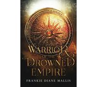 Frankie Diane Mallis Warrior of the Drowned Empire (Tascabile)