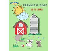 Frankie & Dixie on the Farm: A Coloring Adventure