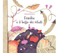 Libri CechovÃ¡ Simona - Frankie E Il Bello Dei Rifiuti. Ediz. A Colori