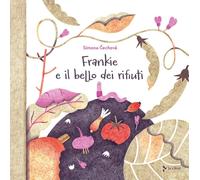 Libri CechovÃ¡ Simona - Frankie E Il Bello Dei Rifiuti. Ediz. A Colori