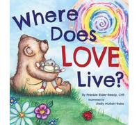 Frankie Elder-Reedy Where Does Love Live? (Copertina rigida)