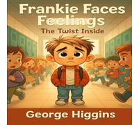 Frankie Faces Feelings: The Twist Inside