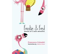 Frankie & Fred: Journal of a color adventure
