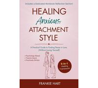 Frankie Hart Healing Anxious Attachment Style (Tascabile)