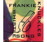 Frankie Knuckles - FRANKIE KNUCKLES / THE WHISTLE SONG