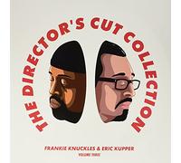 The Director'S Cut Collection - Frankie Knuckles & Eric Kupper Vol. 3