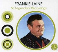 Frankie Laine - 50 Legendary Recordings [Import]