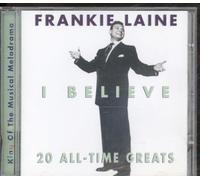 Frankie Laine - I Believe - Frankie Lane's Greatest Hits
