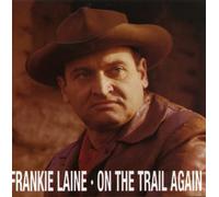 Frankie Laine - On the Trail Again
