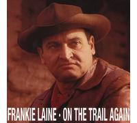 Frankie Laine On the Trail Again (CD)