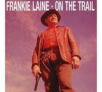 Frankie Laine - On The Trail Import edition by Frankie Laine (1999) Audio CD