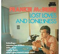 FRANKIE MCBRIDE - LOST LOVES AND LONELINESS LP (VINYL ALBUM) UK EMERALD GEM 1974