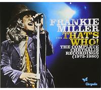 Frankie Miller...That’s Who! The Complete Chrysalis Recordings (1973-1980)