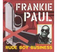 Frankie Paul Rude Boy Business (CD) Album