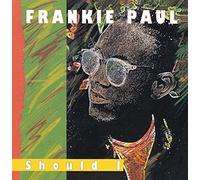 Frankie Paul - Should I