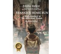 Frankie’s Home Run: A Teenage Memoir about Compassion, Generosity, Courage, Kindness, Spirituality and Leadership
