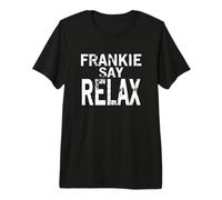 Frankie Say Relax - Maglietta da Uomo Maglietta Premium