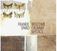 Sparo, Frankie - Welcome Crummy Mystics