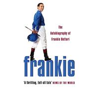 Frankie: The autobiography of Frankie Dettori