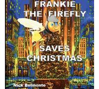 Frankie The Firefly Saves Christmas