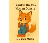 Frankie the Fox has an Oopsie