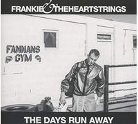 Frankie & The Heartstrings - Days Run Away