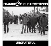 Frankie & the Heartstrings - Ungrateful [Import]