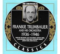 FRANKIE TRUMBAUER AND HIS ORCHESTRA - 1936-1946