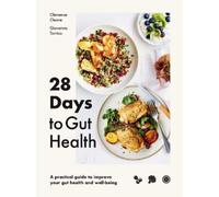 Frankie Unsworth Clémence Cleave 28 Days to Gut Health (Tascabile)