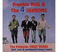 FRANKIE VALLI & THE 4 SEASONS - THE FANTASTIC FIRST YEARS (UK