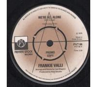 Frankie Valli - WE'RE ALL ALONE 7" (VINYL 45) UK PRIVATE STOCK 1976