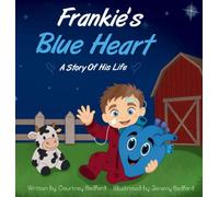 Frankie's Blue Heart: A Story Of His Life