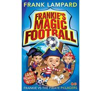 Frankie's Magic Football: Frankie vs The Pirate Pillagers: Book 1