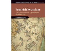 Frankish Jerusalem: The Transformation of a Medieval City in the Latin East