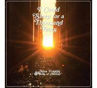 Franklin, Adam & Bolts Of Melody - I Could Sleep For A Thousand Years