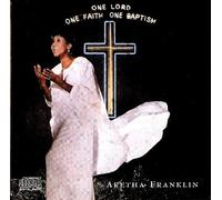 Franklin,Aretha - One Lord One Faith One Baptism