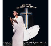 Franklin, Aretha - One Lord One Faith One Baptism