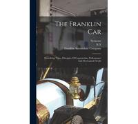 Franklin Automobile Company Syracuse The Franklin Car (Copertina rigida)