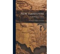 Franklin Benjamin Sanborn New Hampshire (Copertina rigida)