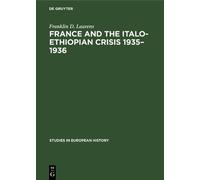 Franklin D. Laur France and the Italo-Ethiopian crisis 1935-1 (Copertina rigida)