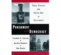 Franklin E. Zimring Gordon Hawkins Sam K Punishment and Democ (Copertina rigida)