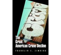 Franklin E. Zimring The Great American Crime Decline (Copertina rigida)