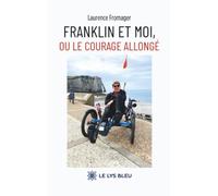 Franklin et moi, ou le courage allongé