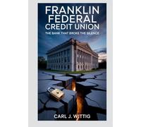 Franklin Federal Credit Union: The Bank That Broke The Silence