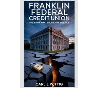 Franklin Federal Credit Union: The Bank That Broke The Silence