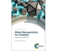 Franklin (Feng) Tao Metal Nanoparticles for Catalysis (Copertina rigida)